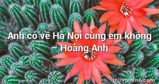 Anh có về Hà Nội cùng em không – Hoàng Anh