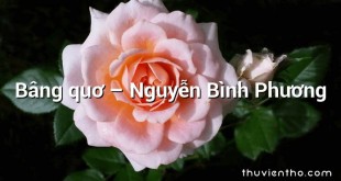 Bâng quơ  –  Nguyễn Bình Phương