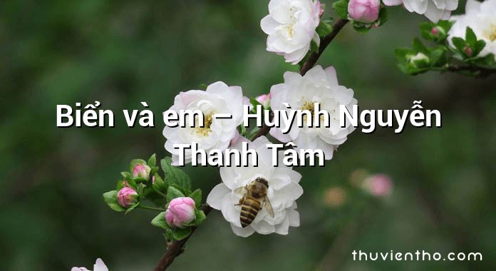 Biển và em – Huỳnh Nguyễn Thanh Tâm