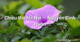 Chiều thu Hà Nội – Nguyễn Đình Huân