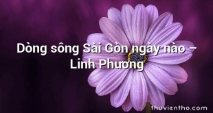 Dòng sông Sài Gòn ngày nào  –  Linh Phương