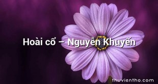Hoài cổ – Nguyễn Khuyến