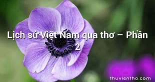 Lịch sử Việt Nam qua thơ – Phần 2
