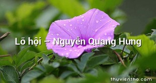 Lỡ hội  –  Nguyễn Quang Hưng