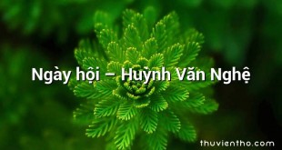 Ngày hội – Huỳnh Văn Nghệ