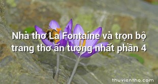Nhà thơ La Fontaine và trọn bộ trang thơ ấn tượng nhất phần 4