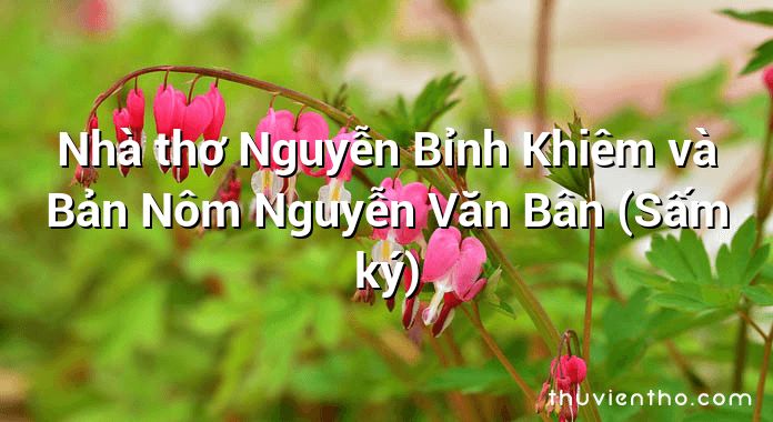 Nhà thơ Nguyễn Bỉnh Khiêm và Bản Nôm Nguyễn Văn Bân (Sấm ký)