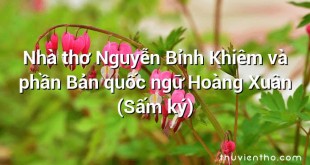Nhà thơ Nguyễn Bỉnh Khiêm và phần Bản quốc ngữ Hoàng Xuân (Sấm ký)