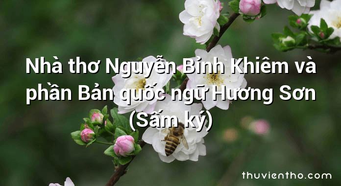 Nhà thơ Nguyễn Bỉnh Khiêm và phần Bản quốc ngữ Hương Sơn (Sấm ký)