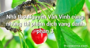 Nhà thơ Nguyễn Văn Vĩnh cùng những thi phẩm dịch vang danh phần 3