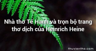 Nhà thơ Tế Hanh và trọn bộ trang thơ dịch của Heinrich Heine