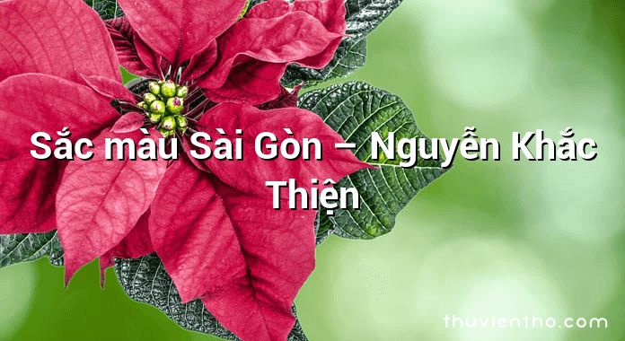 Sắc màu Sài Gòn – Nguyễn Khắc Thiện