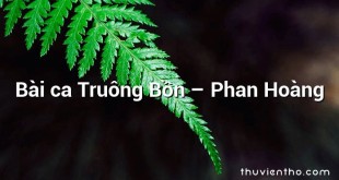Bài ca Truông Bồn – Phan Hoàng