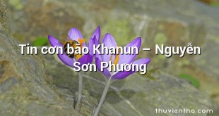 Tin cơn bão Khanun – Nguyễn Sơn Phương