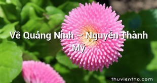 Về Quảng Ninh – Nguyễn Thành Mỹ