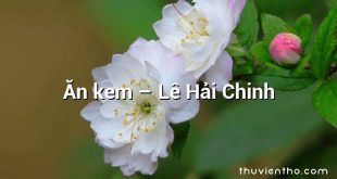 Ăn kem – Lê Hải Chinh